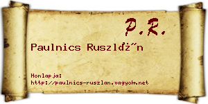 Paulnics Ruszlán névjegykártya